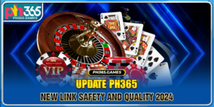 Update PH365 New Link Safety And Quality 2024