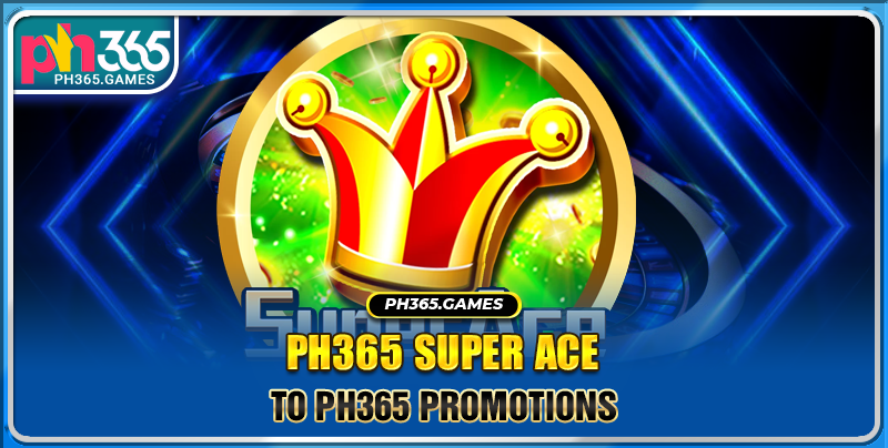 Does PH365 super ace game have any bonus features other than free spins?
