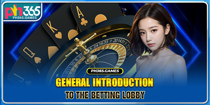 General introduction to the betting lobby