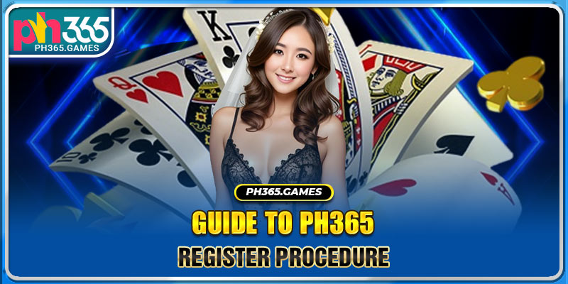 Guide to Ph365 register procedure