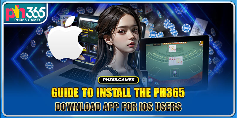 Guide to install the Ph365 download app for IOS users