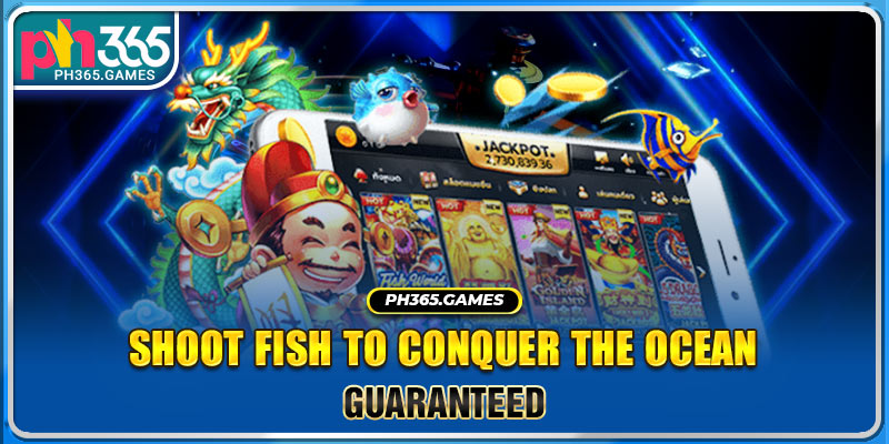 Shoot fish to conquer the ocean