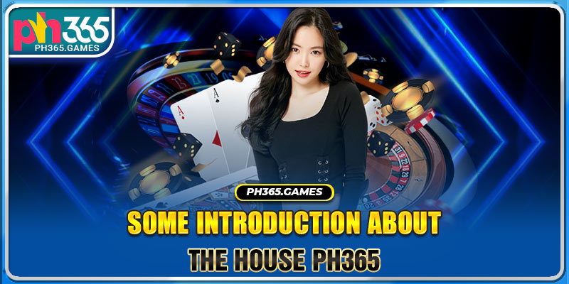 Some introduction about the house PH365