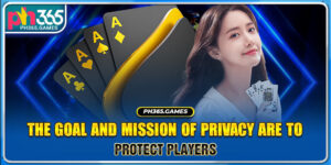 The Goal And Mission Of Privacy Are To Protect Players