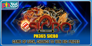 Ph365 Sicbo - Game Of Luck, Chance To Win Big Prizes