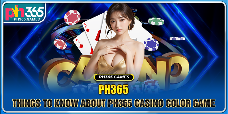 Things to know about Ph365 casino color game