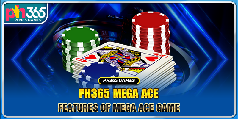 Features of Mega Ace game