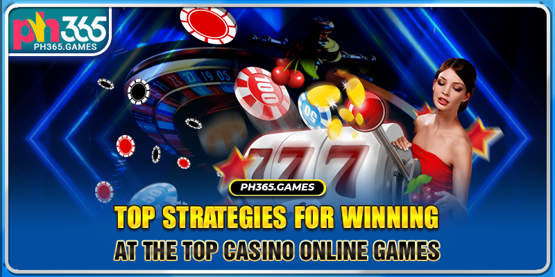 Top strategies for winning at the top casino online games