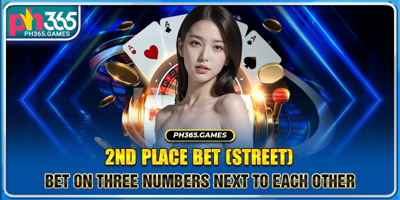 2nd place bet (Street): Bet on three numbers next to each other