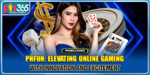 PHFun: Elevating Online Gaming with Innovation and Excitement