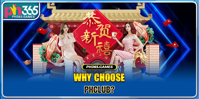 Why choose PHclub?