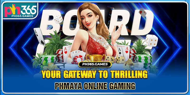 Your Gateway to Thrilling PHMaya Online Gaming