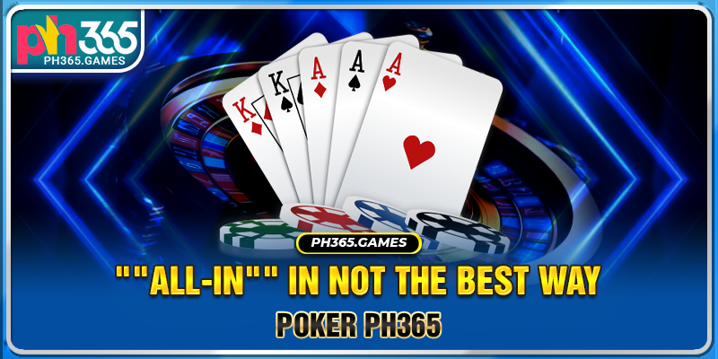 "All-in" in not the best way