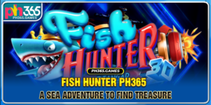 Fish Hunter Ph365 - A sea adventure to find treasure